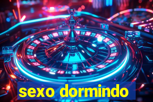 sexo dormindo